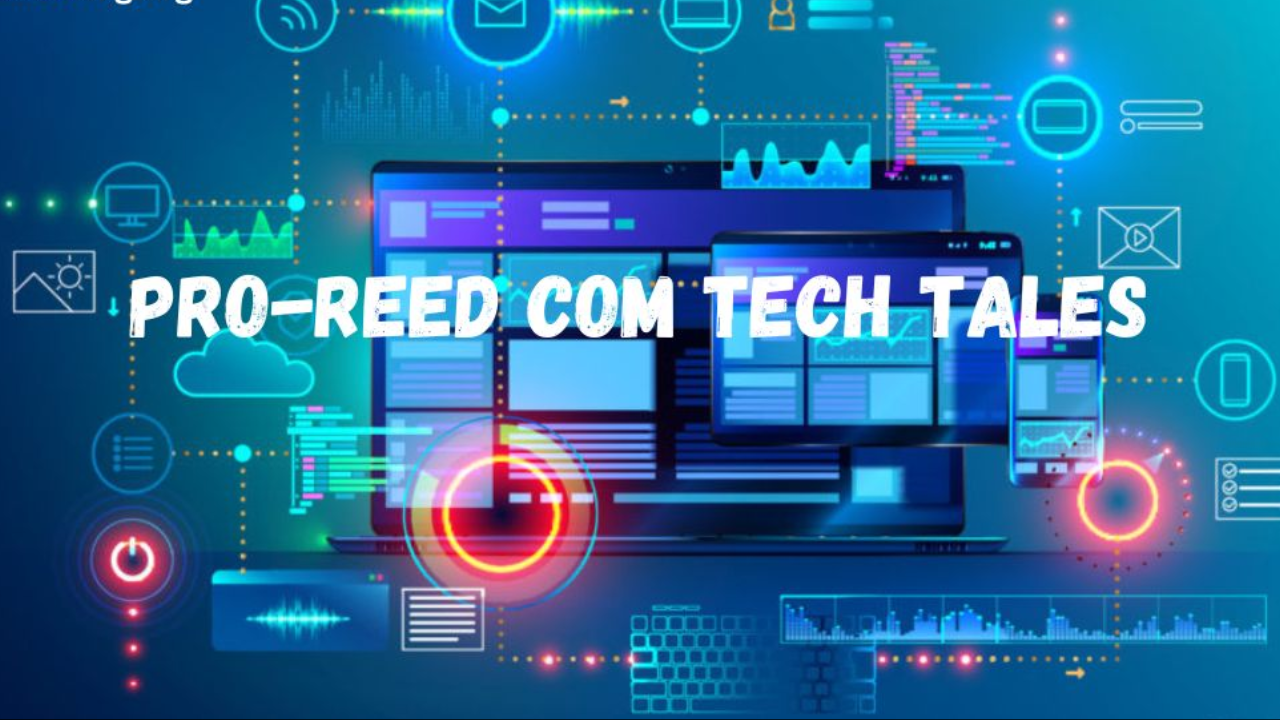 Pro-reed Com Tech Tales